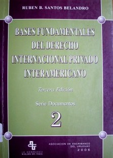 Bases fundamentales del derecho internacional privado interamericano