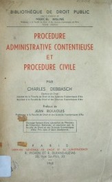 Procedure administrative contentieuse et procedure civile