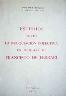 Estudios sobre la negociación colectiva en memoria de Francisco de Ferrari
