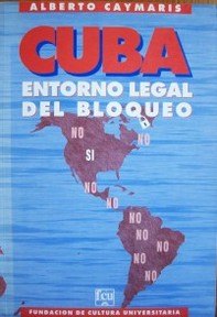 Cuba: entorno legal del bloqueo
