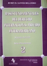 Bases fundamentales del derecho internacional privado interamericano
