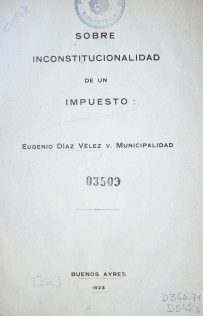 Sobre inconstitucionalidad de un impuesto