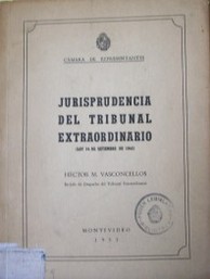 Jurisprudencia del tribunal extraordinario : (ley 14 de setiembre de 1945)