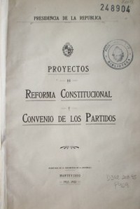 Proyectos de Reforma Constitucional y Convenio de los Partidos