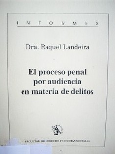 El proceso penal por audiencia en materia de delitos