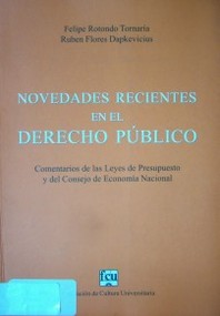 Novedades recientes en el Derecho Público : comentarios de las leyes de presupuesto y del Consejo de Economía Nacional