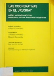 Las cooperativas en el Uruguay : análisis sociológico del primer relevamiento nacional de entidades cooperativas