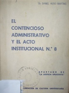 El contencioso administrativo y el acto institucional Nº 8