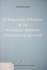 El tratamiento tributario de las sociedades anónimas financieras de inversión