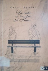 La vida en tiempos del Flaco