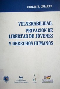 Vulnerabilidad, privación de libertad de jóvenes y derechos humanos