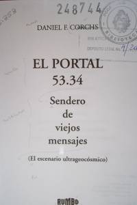 El portal 53.34 : sendero de viejos mensajes : (el escenario ultrageocósmico)