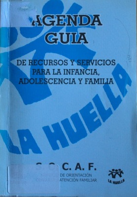 Agenda guía : de recursos y servicios para la infancia, adolescencia y familia