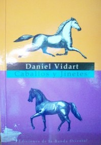 Caballos y jinetes : pequeña historia de los hombres ecuestres