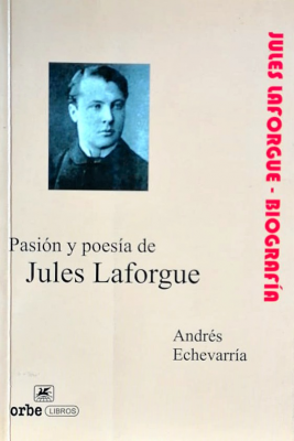 Pasión y poesía de Jules Laforgue