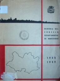 Memoria del Concejo Departamental de Montevideo 1955 - 1959