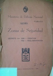 Zonas de seguridad : decreto Nº 1689 creación, Nº1790 reglamentación