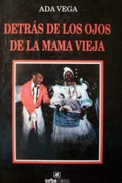 Detrás de los ojos de la Mama Vieja