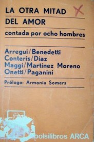 La otra mitad del amor : contada por ocho hombres