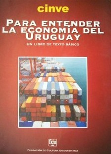 Para entender la economía del Uruguay : un libro de texto básico