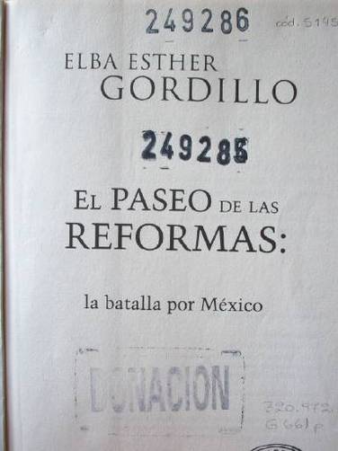 El paseo de las reformas : una batalla por México