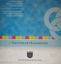 Licenciatura en Humanidades : opciones : Filosofía, Historia, Letras : Profesorado de Historia, Filosofía, Literatura, Inglés, Matemática