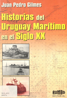 Historias del Uruguay marítimo en el siglo XX