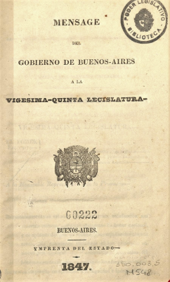 Mensage [sic] del Gobierno de Buenos Aires a la vigésima-quinta legislatura