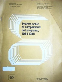 Informe sobre el cumplimiento del programa, 1984-1985 : suplemento a la Memoria del Director General : documentos de la 233ª reunión (mayo-junio de 1986) del Consejo de Administración