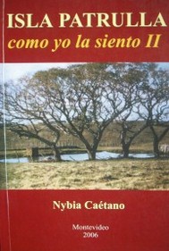 Isla Patrulla : como yo la siento II