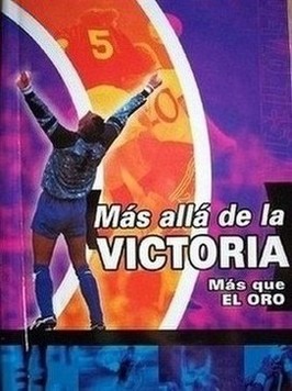 Más allá de la victoria : más que el oro