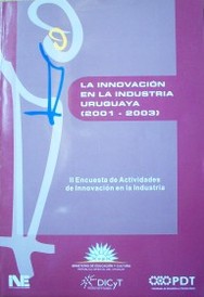 La innovación en la industria uruguaya (2001-2003)