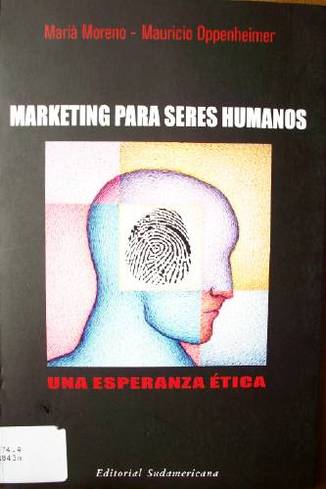 Marketing para seres humanos : una esperanza ética