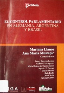El control parlamentario en Alemania, Argentina y Brasil