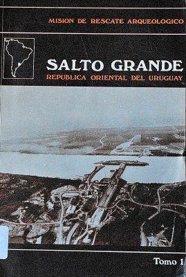 Salto Grande : misión de rescate arqueológico