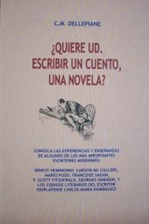 ¿Quiere Ud. escribir un cuento, una novela?