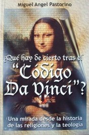 ¿Qué hay de cierto tras el "Código Da Vinci"?