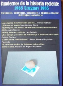 Cuadernos de la historia reciente : 1968 Uruguay 1985