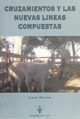 Cruzamientos y las nuevas líneas compuestas : una revolución genética en el horizonte ganadero del Uruguay