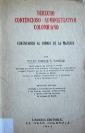 Derecho Contencioso - Administrativo Colombiano : comentarios al código de la materia