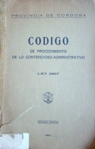 Código de procedimiento de lo contencioso-administrativo : ley 3897