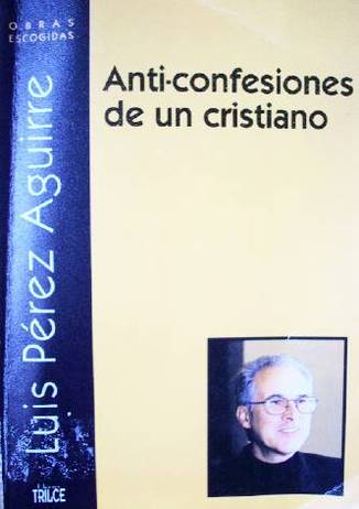 Anti-confesiones de un cristiano