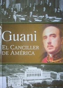 Guani : el canciller de América