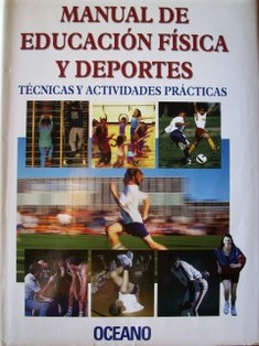 Manual de educación física y deportes : técnicas y actividades prácticas