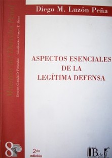 Aspectos esenciales de la legítima defensa