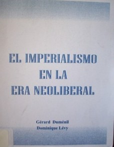 El imperialismo en la era neoliberal