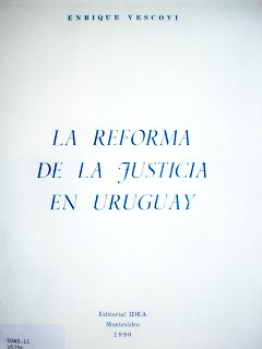 La reforma de la justicia en Uruguay