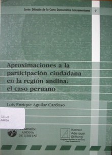 Aproximaciones a la participación ciudadana en la región andina : el caso peruano