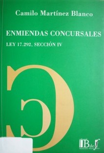 Enmiendas concursales : ley 17.292, sección IV