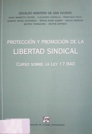 Protección y promoción de la libertad sindical : curso sobre la ley 17.940